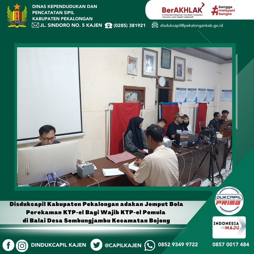 Disdukcapil Kabupaten Pekalongan adakan Sosialisasi Wajib KTP-el dan emput Bola Perekaman KTP-el Bagi Wajib KTP-el Pemula di Balai Desa Sembungjambu Kecamatan Bojong 