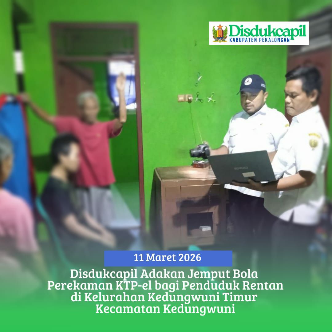 Disdukcapil Adakan Jemput Bola Perekaman KTP-el bagi Penduduk Rentan di Kelurahan Kedungwuni Timur Kecamatan Kedungwuni