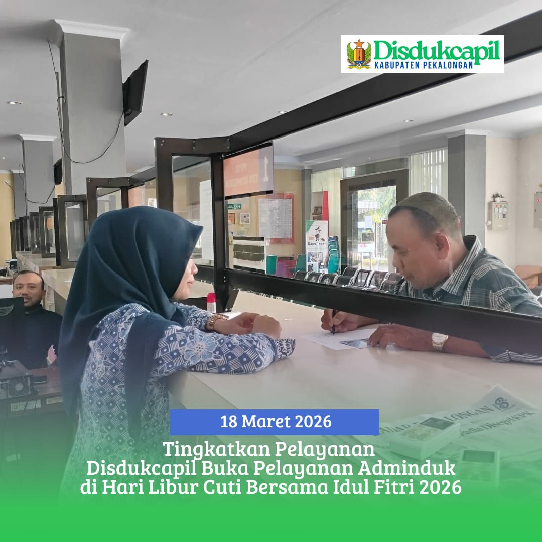 Tingkatkan Pelayanan Disdukcapil Buka Pelayanan Adminduk di Hari Libur Cuti Bersama Idul Fitri 2026