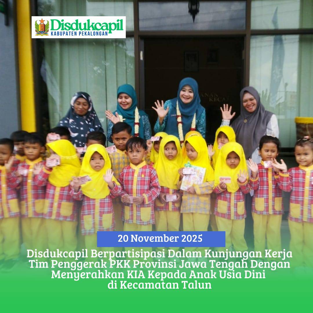 Disdukcapil Berpartisipasi Dalam Kunjungan Kerja Tim Penggerak PKK Provinsi Jawa Tengah Dengan Menyerahkan KIA Kepada Anak Usia Dini di Kecamatan Talun