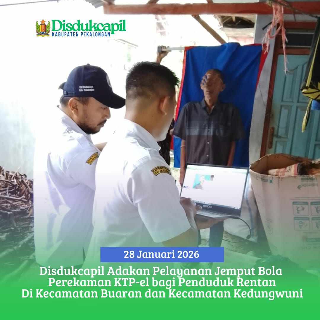 DISDUKCAPIL ADAKAN PELAYANAN JEMPUT BOLA PEREKAMAN KTP-EL BAGI PENDUDUK RENTAN DI KECAMATAN BUARAN DAN KECAMATAN KEDUNGWUNI
