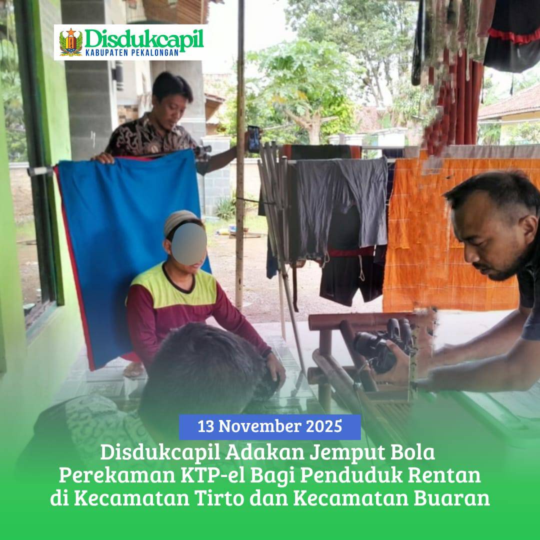 Disdukcapil Adakan Jemput Bola Perekaman KTP-el Bagi Penduduk Rentan di Kecamatan Tirto dan Kecamatan Buaran