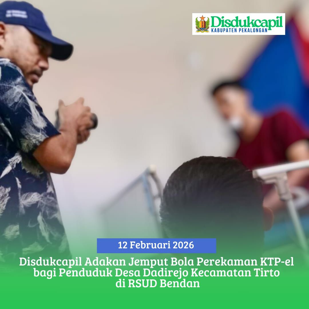 Disdukcapil Adakan Jemput Bola Perekaman KTP-el bagi Penduduk Desa Dadirejo Kecamatan Tirto di RSUD Bendan
