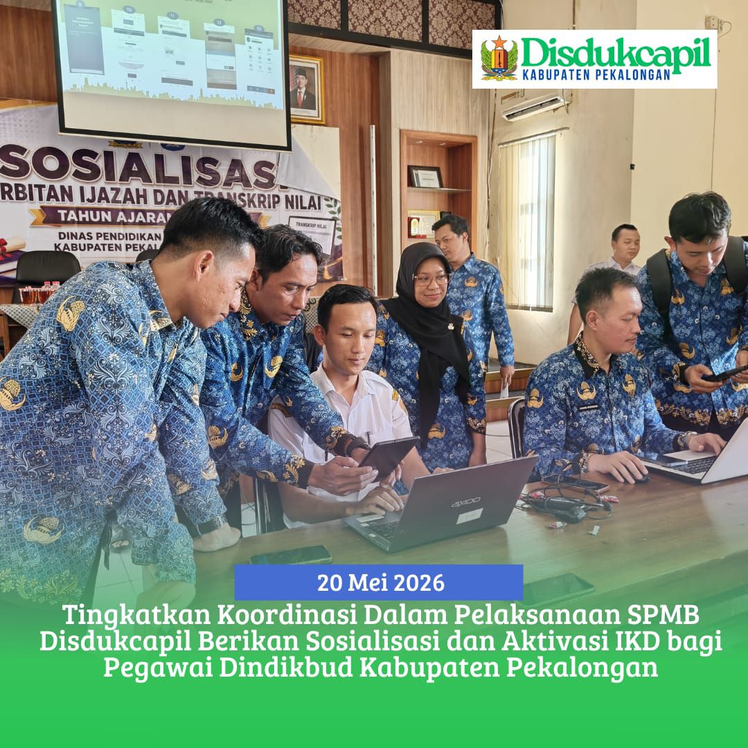 Tingkatkan Koordinasi Dalam Pelaksanaan SPMB Disdukcapil Berikan Sosialisasi dan Aktivasi IKD bagi Pegawai Dindikbud Kabupaten Pekalongan