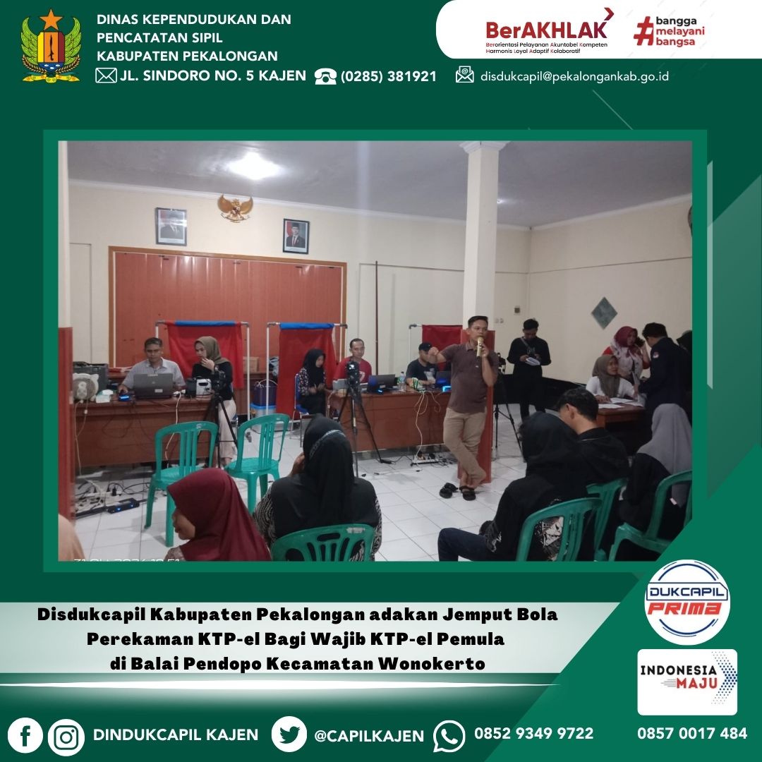 Disdukcapil Kabupaten Pekalongan adakan Sosialisasi Wajib KTP-el dan Jemput Bola Perekaman KTP-el Bagi Wajib KTP-el Pemula di Pendopo Kecamatan Wonokerto